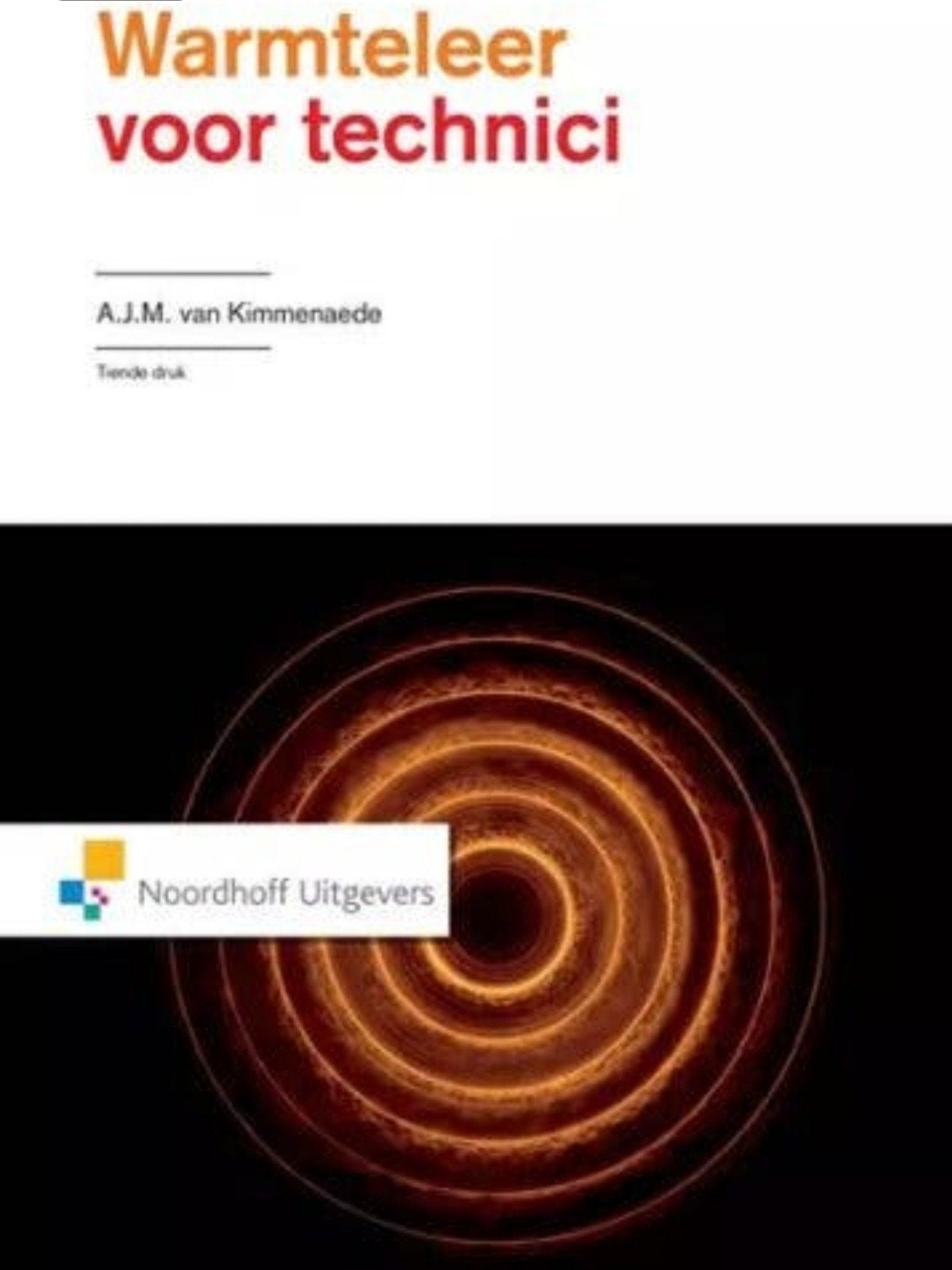 Warmteleer voor technici - A.J.M. van Kimmenaede, Boeken, Ophalen of Verzenden, Zo goed als nieuw, Overige onderwerpen, A.J.M. van Kimmenaede