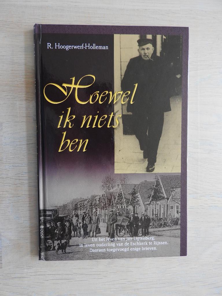 Hoewel ik niets ben - Het leven van Jan Ligtenberg - Rijssen, Ophalen of Verzenden, Zo goed als nieuw