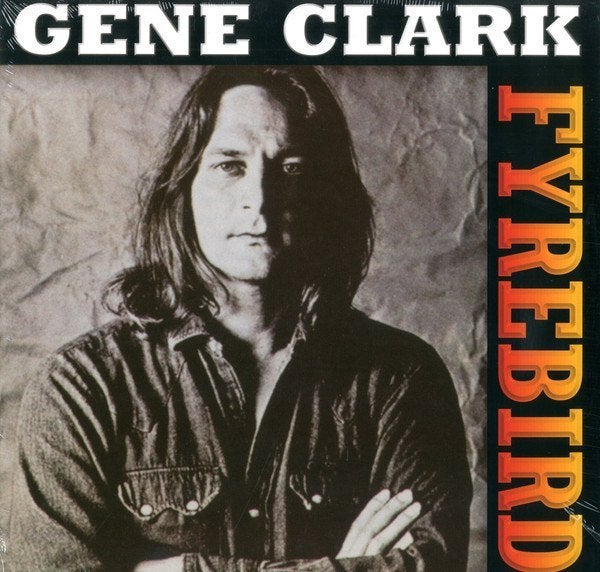 LP Gene Clark - Fyrebird, Ophalen, Singer-songwriter, Reissue, 12 inch