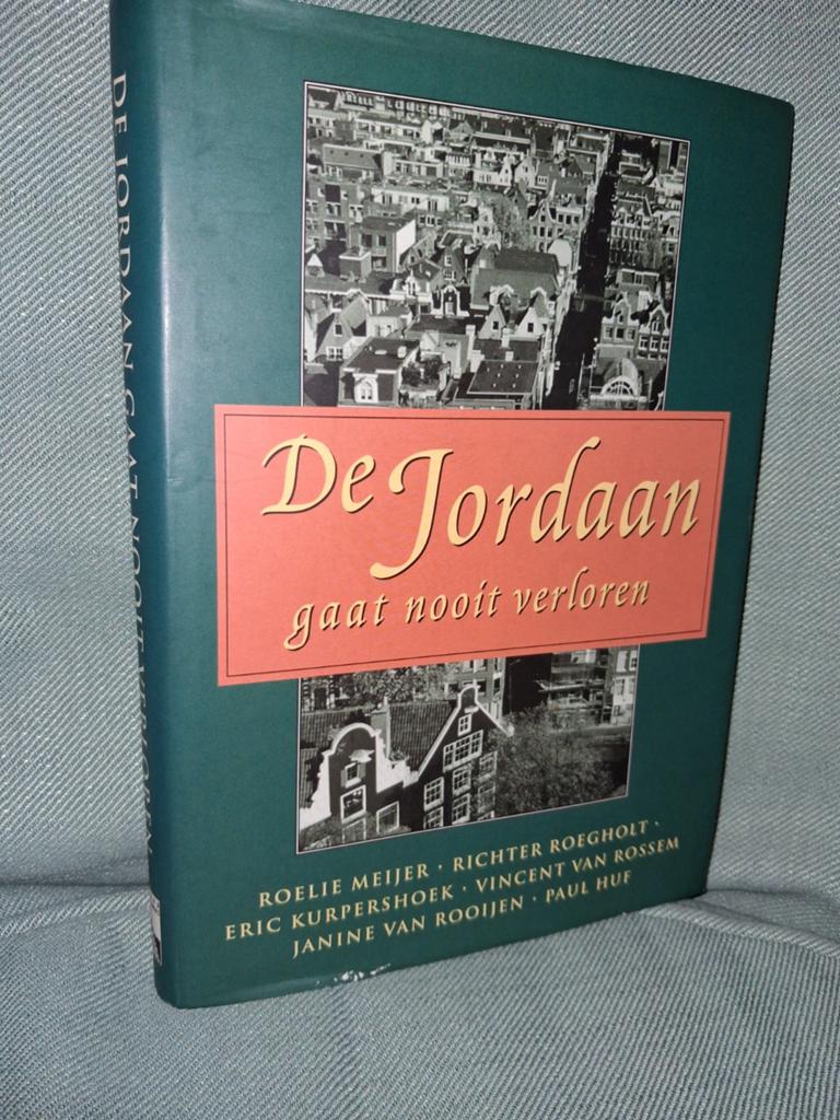 De Jordaan Gaat Nooit Verloren - de Jordaan, Ophalen of Verzenden, 20e eeuw of later, Gelezen