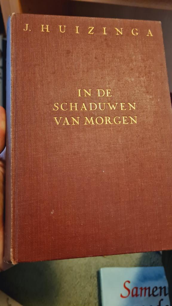 In de Schaduwen van Morgen - J. Huizinga (1935), Ophalen of Verzenden, Gelezen, J. Huizinga, Nederland