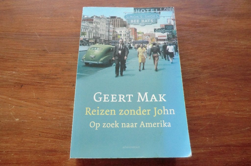 boek - Geert Mak - Reizen zonder John / John Steinbeck, USA, Ophalen of Verzenden, Gelezen, Noord-Amerika