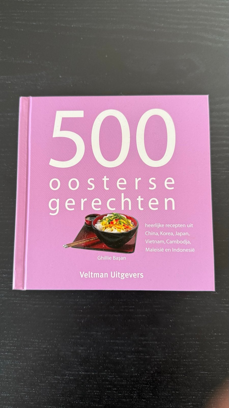 Kookboek: 500 Oosterse Gerechten - Ghillie Basan, Ophalen of Verzenden, Zo goed als nieuw, Azië en Oosters, Voorgerechten en Soepen