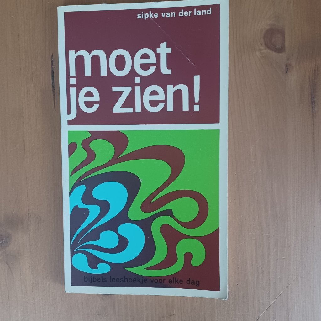 Moet je zien ! - bijbels leesboekje voor elke dag, Gelezen, Ophalen of Verzenden, Christendom | Protestants, Sipke van der Land