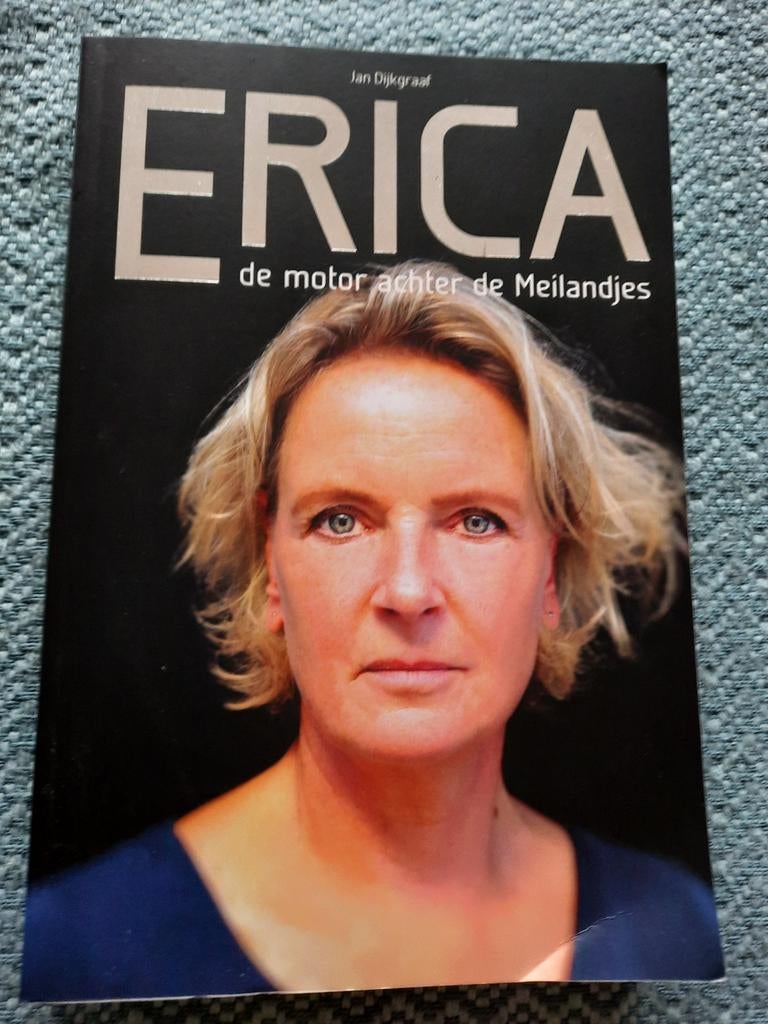 Erica: De motor achter de Meilandjes - Jan Dijkgraaf, Boeken, Biografieën, Ophalen of Verzenden