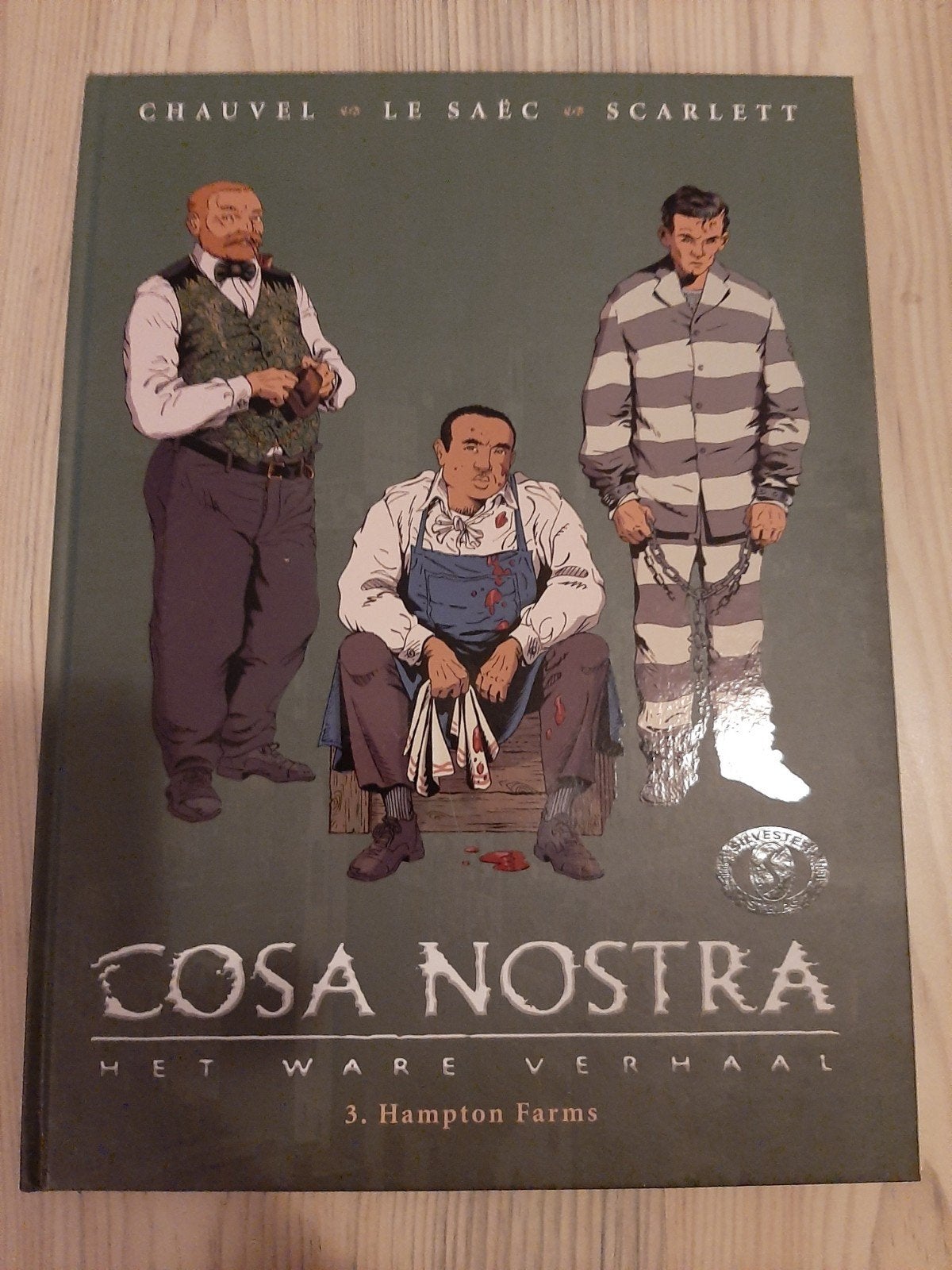 Cosa Nostra: Het Ware Verhaal - 3. Hampton Farms (Hardcover), Boeken, Eén stripboek, Ophalen of Verzenden, Zo goed als nieuw, Chauvel, Le Saëc, Scarlett