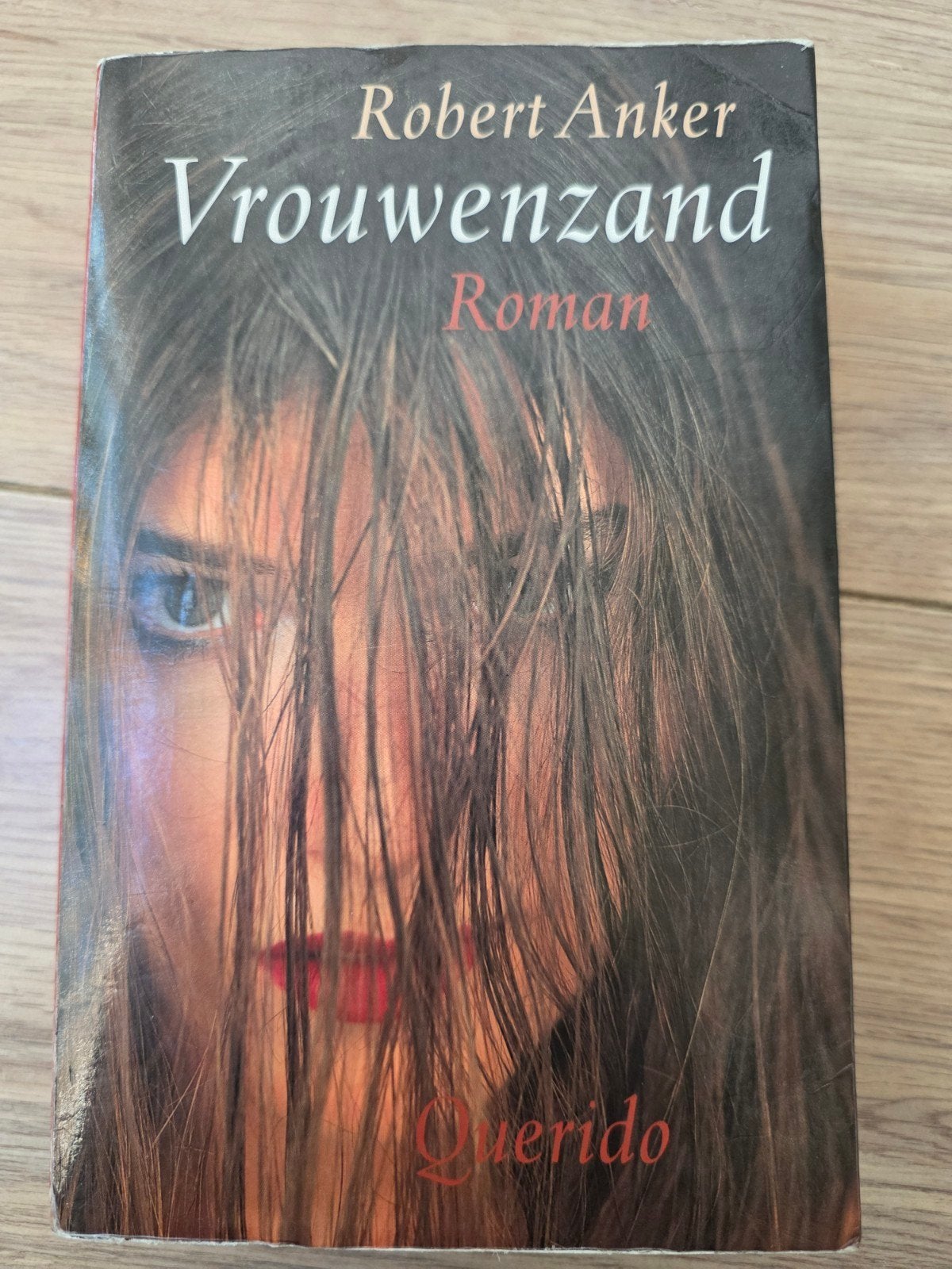 Vrouwenzand - Robert Anker (Roman), Ophalen of Verzenden, Gelezen, Robert Anker, Nederland
