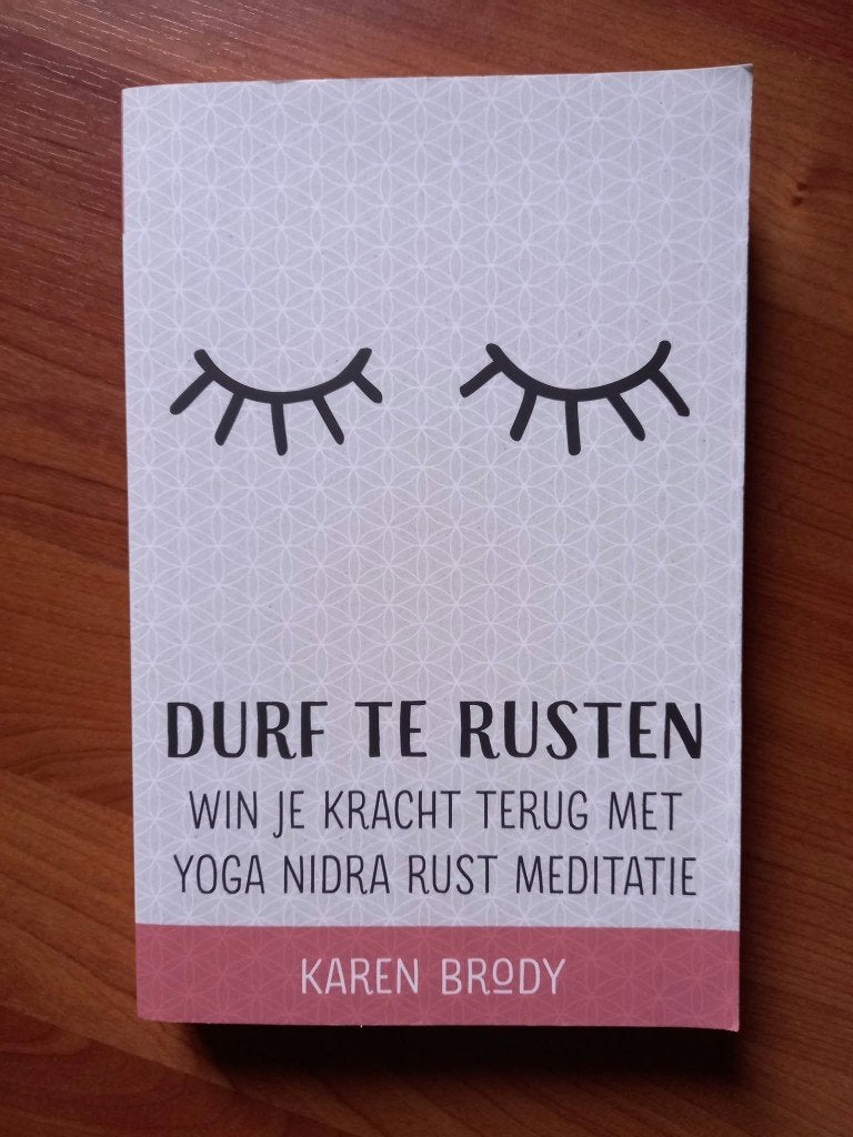 Durf te rusten - Win kracht met Yoga Nidra rustmeditatie, Meditatie of Yoga, Karen Brody, Verzenden, Nieuw