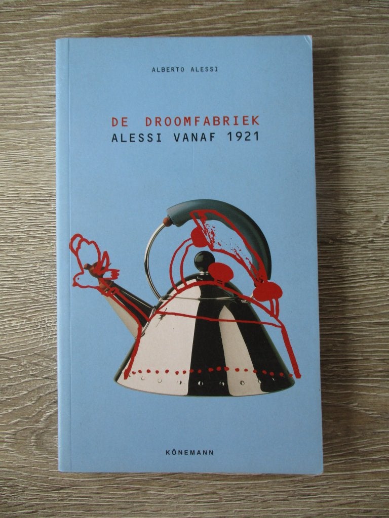 De droomfabriek Alessie vanaf 1921 - Alberto Alessi, Ophalen of Verzenden, Gelezen, Fotografen