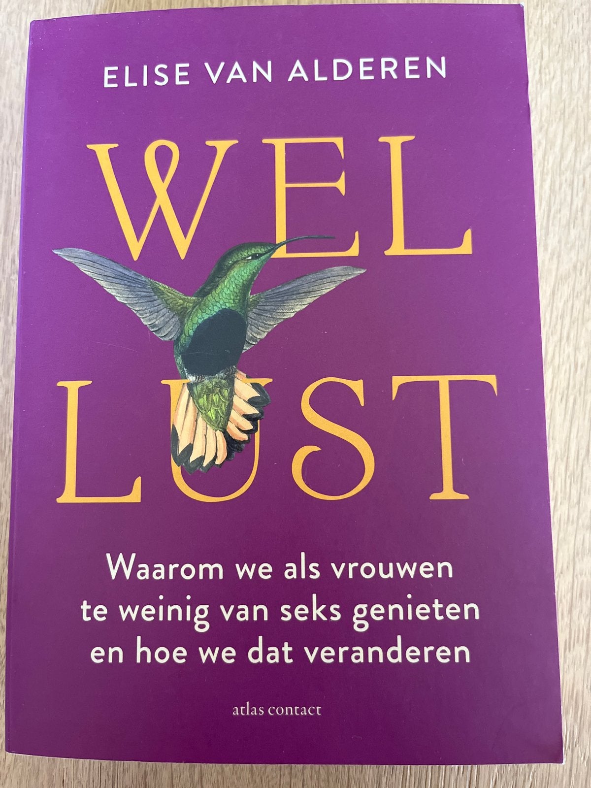 WEL LUST: Waarom we als vrouwen te weinig van seks genieten, Ophalen of Verzenden, Nieuw, Nederland