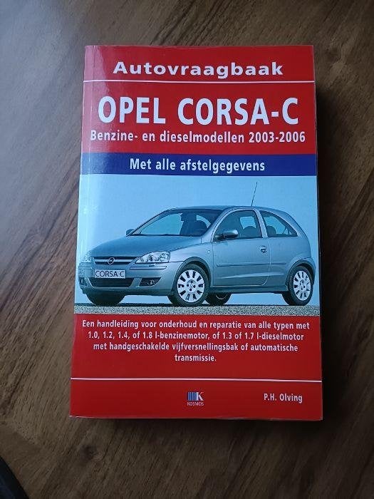 Vraagbaak Opel Corsa C benzine, Corsa diesel 2003-2006 500bl, Auto diversen, Handleidingen en Instructieboekjes, Ophalen of Verzenden