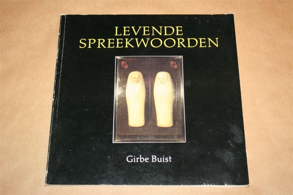 Levende spreekwoorden. Gebruiksvoorwerpen Ned. zegswijzen..., Boeken, Ophalen of Verzenden, Gelezen