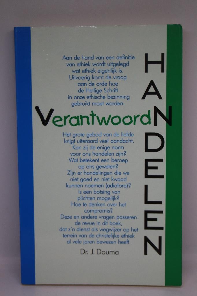 Verantwoord Handelen - J. Douma, Boeken, Ophalen of Verzenden, Zo goed als nieuw