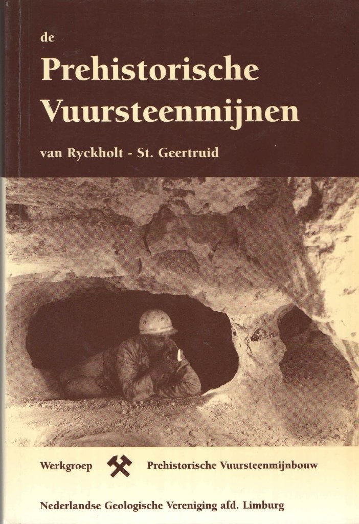 De prehistorische Vuursteenmijnen van Ryckholt-St. Geertruid, Gelezen, 14e eeuw of eerder, Ophalen of Verzenden, Meerdere auteurs