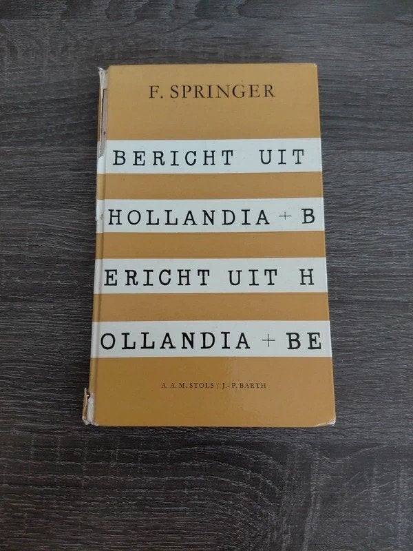 F. Springer - Bericht uit Hollandia (1982), Ophalen of Verzenden, Gelezen, F. Springer, Nederland
