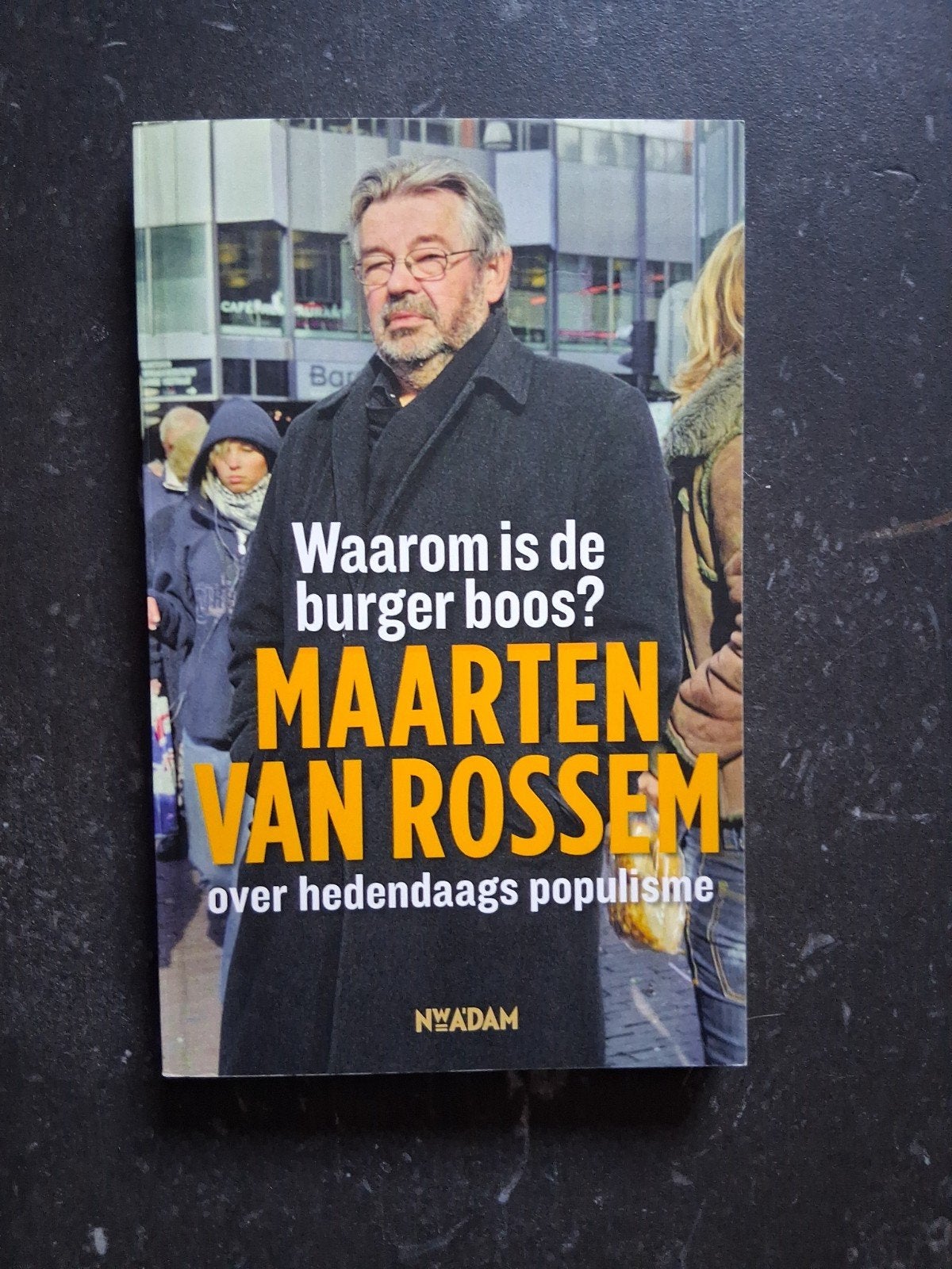 Maarten van Rossem - Waarom is de burger boos?, Verzenden, Europa, Nieuw, Maarten van Rossem