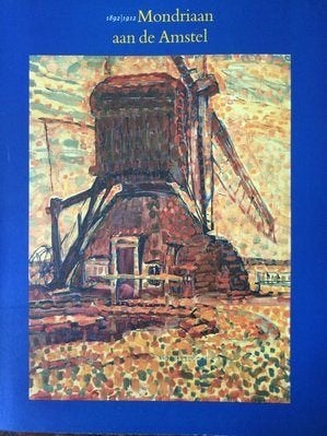 Mondriaan aan de Amstel 1892-1912, Ophalen of Verzenden, Zo goed als nieuw, Schilder- en Tekenkunst