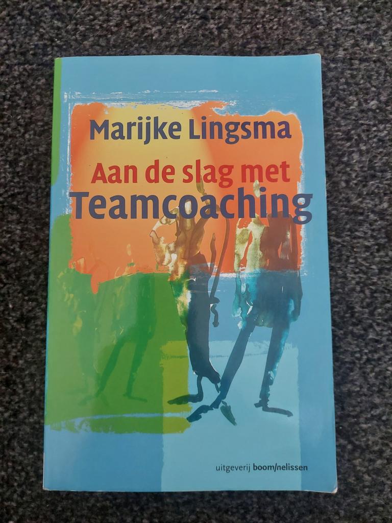 Aan de slag met teamcoaching. Marijke Lingsma, Ophalen of Verzenden, Gelezen