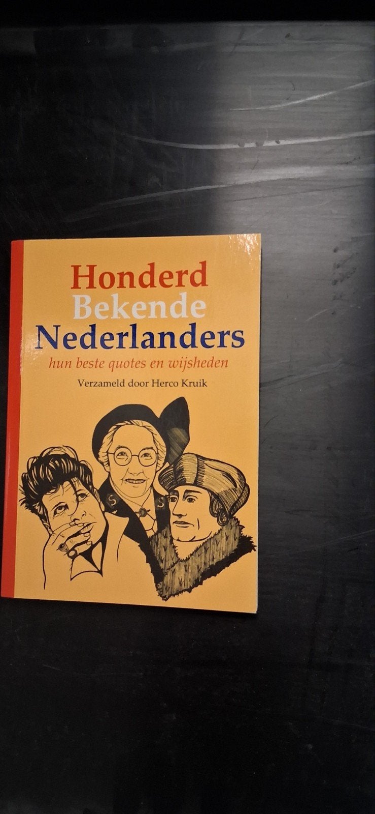 Honderd Bekende Nederlanders - Quotes en Wijshede, Boeken, Ophalen of Verzenden, Zo goed als nieuw, Herco Kruik