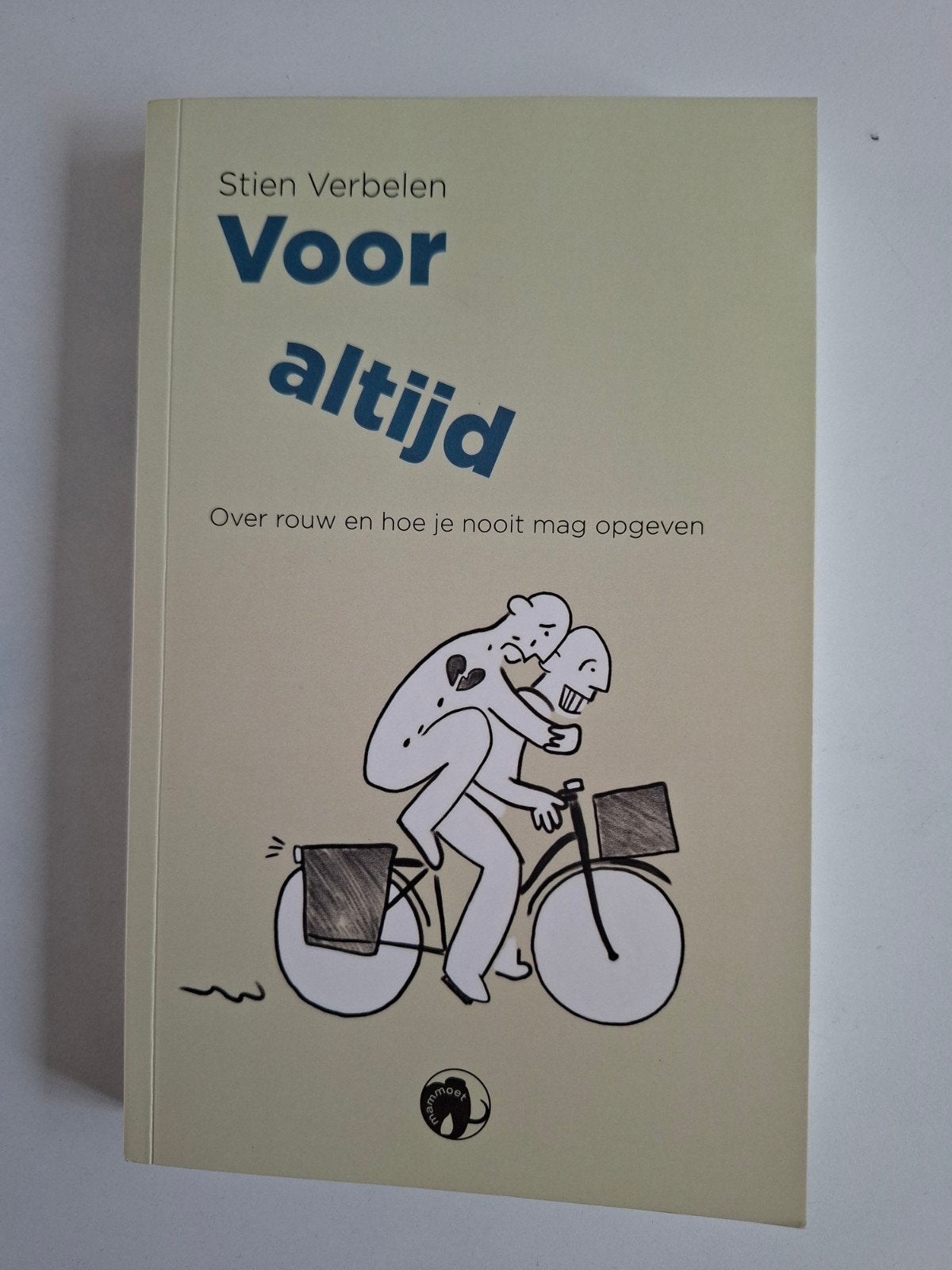 Voor altijd - Over rouw en hoe je nooit mag opgeven, Ophalen of Verzenden, Zo goed als nieuw, Stien Verbelen