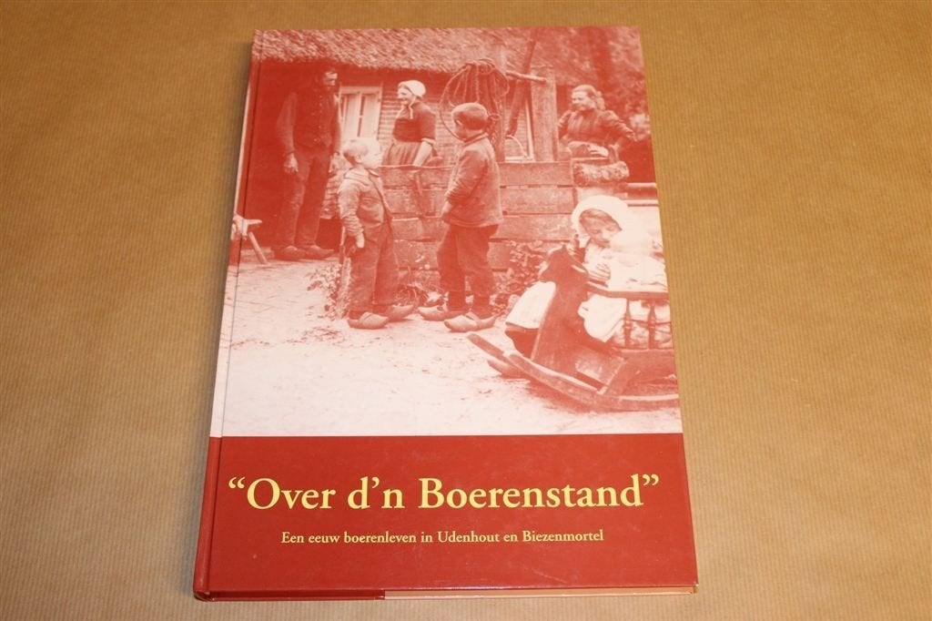 Over d\'n Boerenstand — Boerenleven Udenhout & Biezenmortel, Ophalen of Verzenden, Zo goed als nieuw