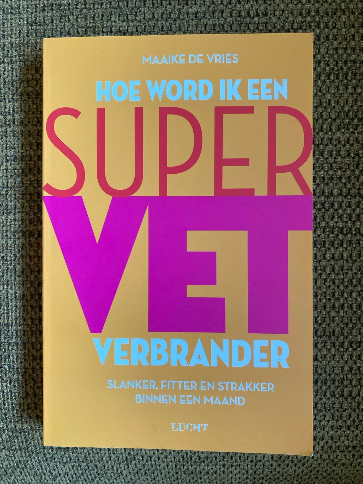 Maaike de Vries - Hoe word ik een supervetverbrander, Ophalen of Verzenden, Zo goed als nieuw, Gezondheid en Conditie, Maaike de Vries