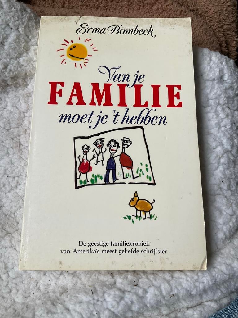 Erma Bombeck - Van je familie moet je 't hebben, Ophalen of Verzenden, Gelezen, Amerika