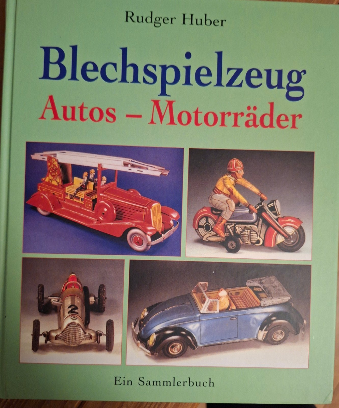 Blechspielzeug Autos - Motorräder - Een verzamelboek, Ophalen of Verzenden, Zo goed als nieuw, Overige merken, Rudger Huber