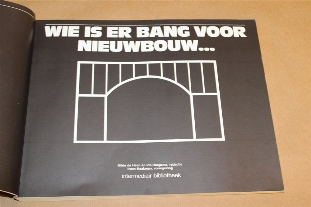Wie is er Bang voor Nieuwbouw — Architectuur NL 1981, Boeken, Ophalen of Verzenden, Gelezen, Architecten