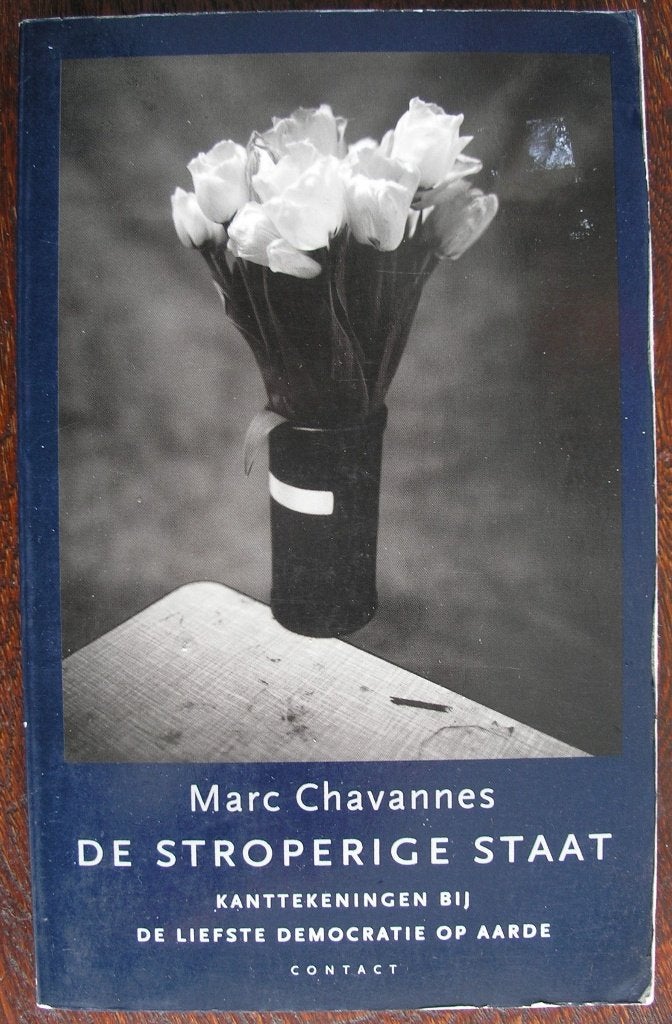 De stroperige staat - Marc Chavannes, Ophalen of Verzenden, Zo goed als nieuw, Politiek en Staatkunde, Nederland