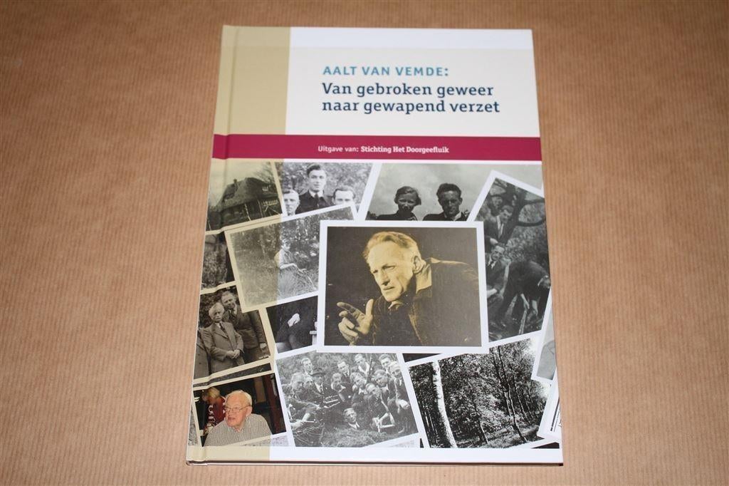 Aalt van Vemde — Van Gebroken Geweer naar Verzet, Ophalen of Verzenden, Tweede Wereldoorlog, Zo goed als nieuw, Overige onderwerpen