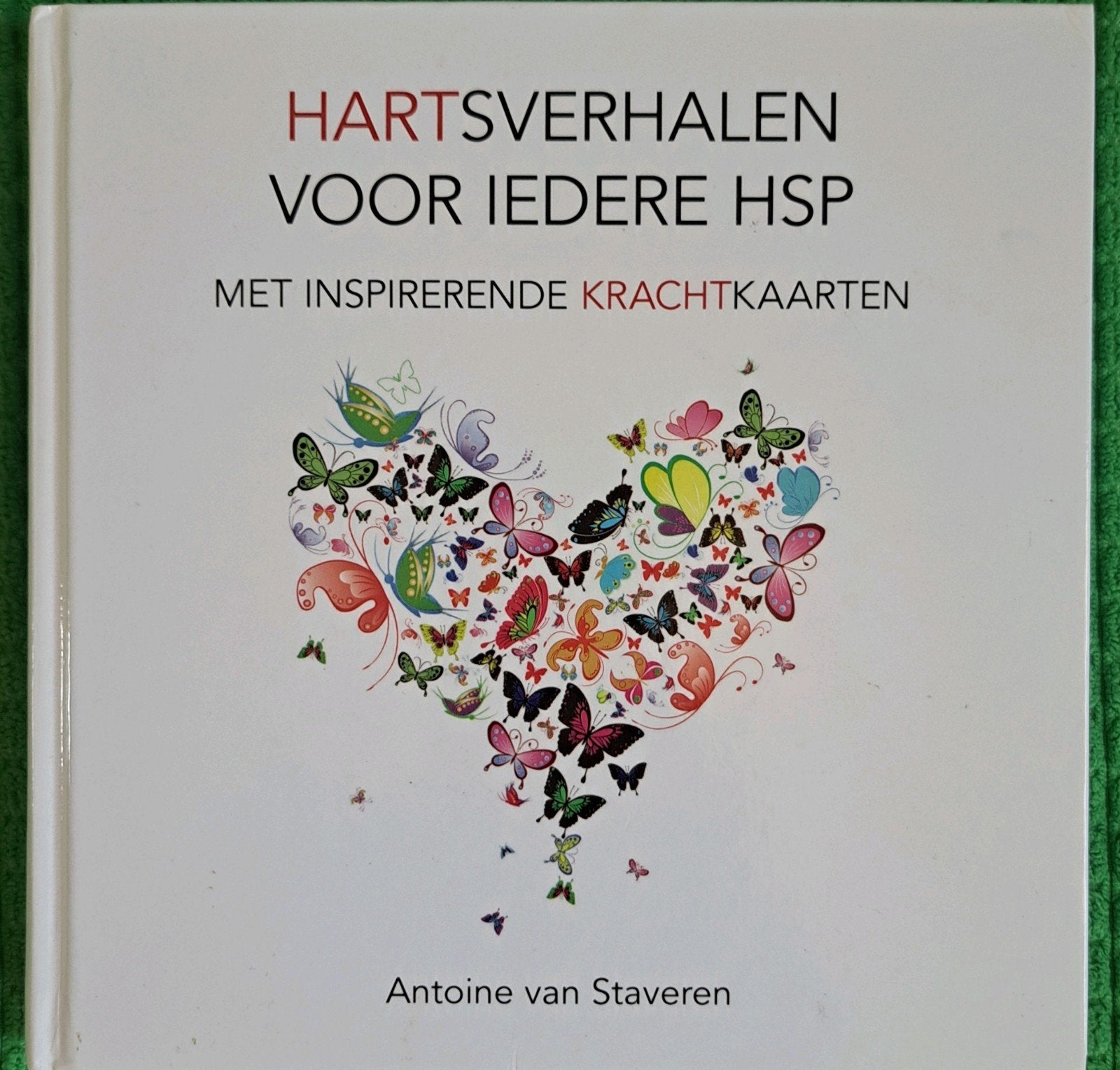 Hartsverhalen voor iedere HSP - Antoine van Staveren, Ophalen of Verzenden, Zo goed als nieuw