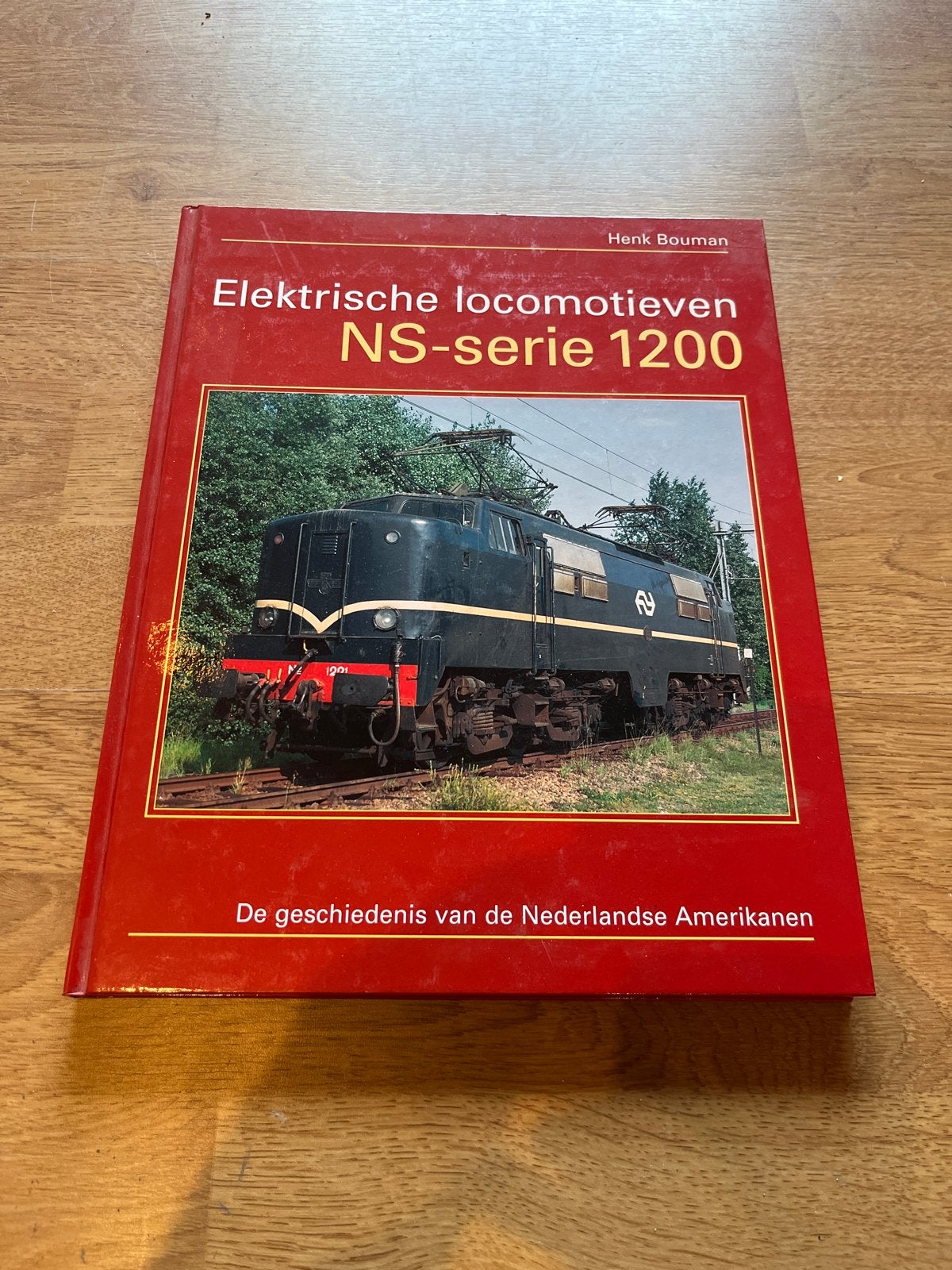 Elektrische locomotieven NS-serie 1200 - Henk Bouman, Ophalen of Verzenden, Zo goed als nieuw, Overige onderwerpen