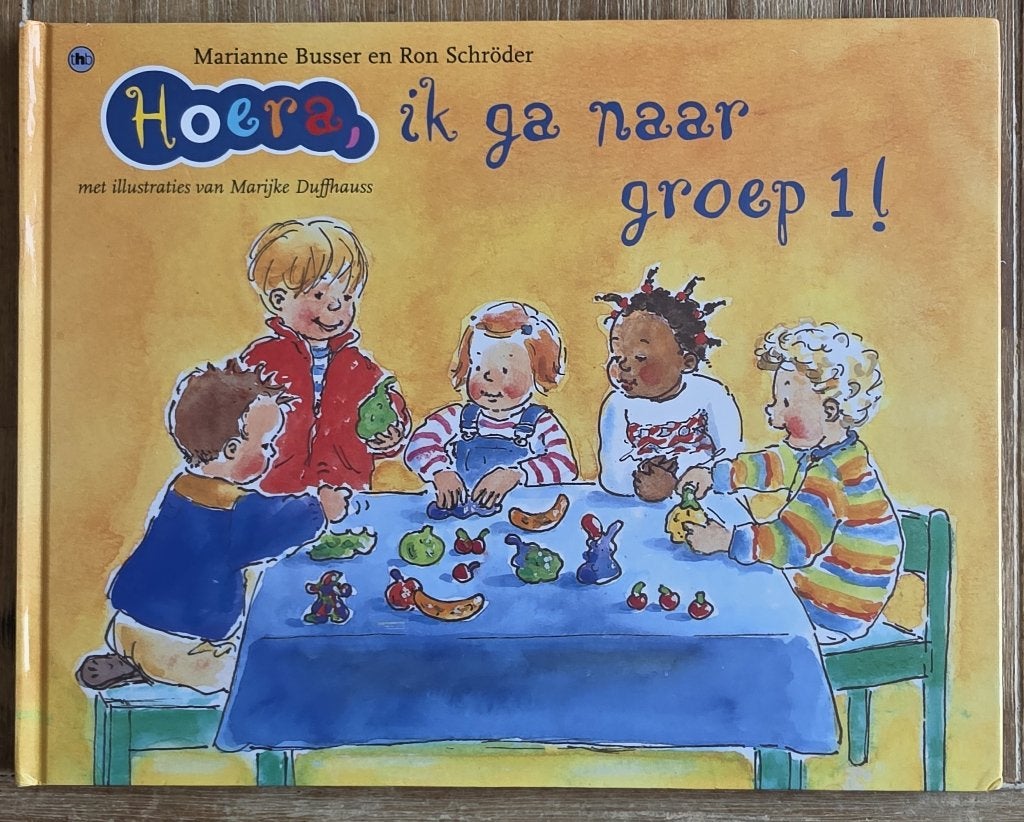 Hoera ik ga naar groep 1 - Marianne Busser en Ron Schroder, Fictie algemeen, Jongen of Meisje, Ophalen of Verzenden, Zo goed als nieuw