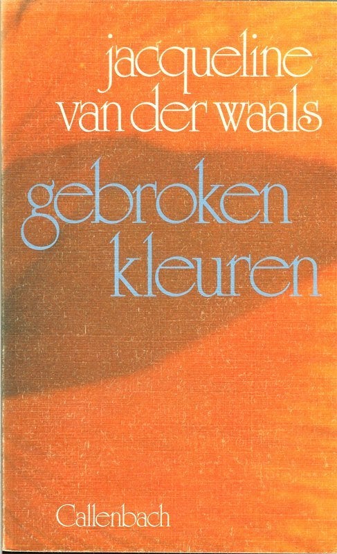 Gebroken kleuren - Jacqueline van der Waals - Callenbach, Ophalen of Verzenden, Zo goed als nieuw