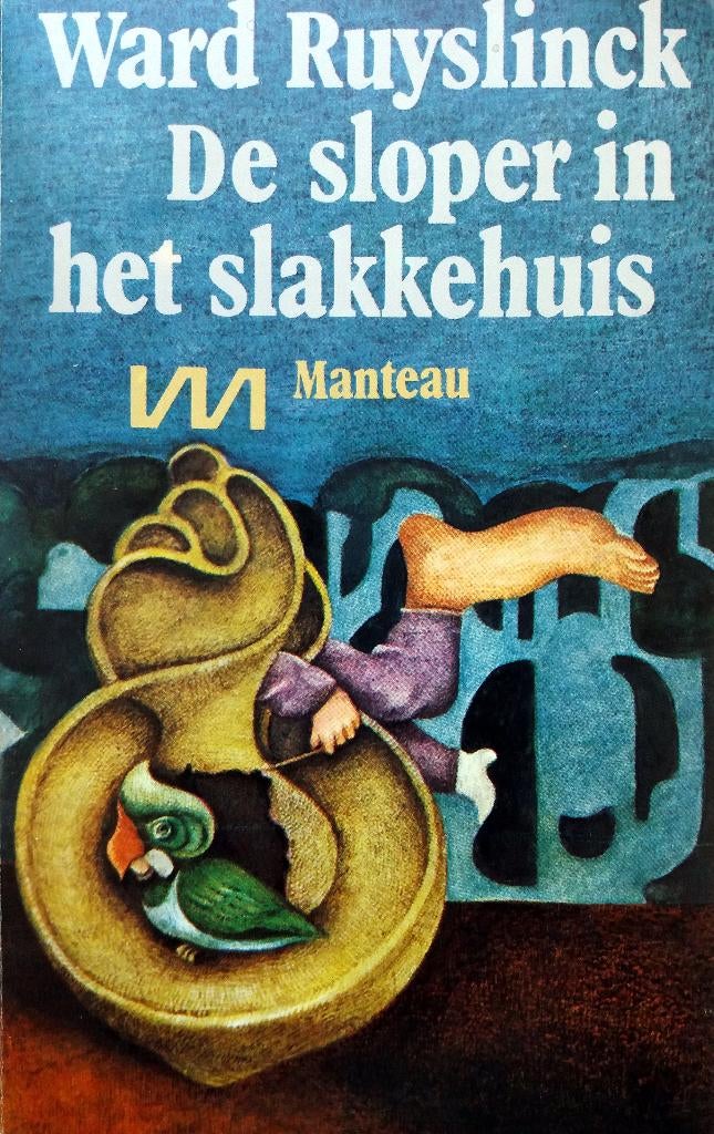Ward Ruyslinck - De sloper in het slakkehuis, Ophalen of Verzenden, Gelezen, België