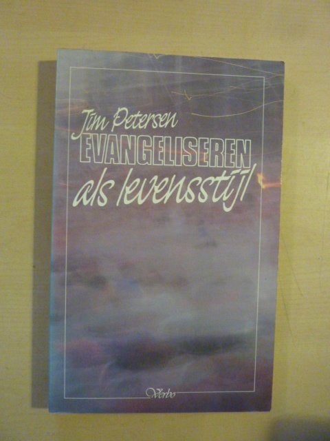 Jim Petersen - Evangeliseren als levensstijl, Ophalen of Verzenden, Zo goed als nieuw
