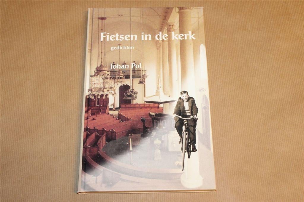 Fietsen in de Kerk — Johan Pol, Gedichten, Ophalen of Verzenden, Gelezen