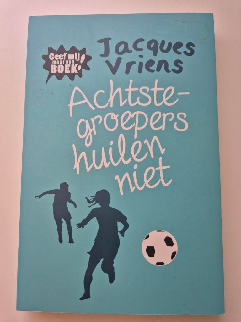 Jacques Vriens - Achtste-groepers huilen niet, Boeken, Kinderboeken | Jeugd | 10 tot 12 jaar, Ophalen of Verzenden, Zo goed als nieuw