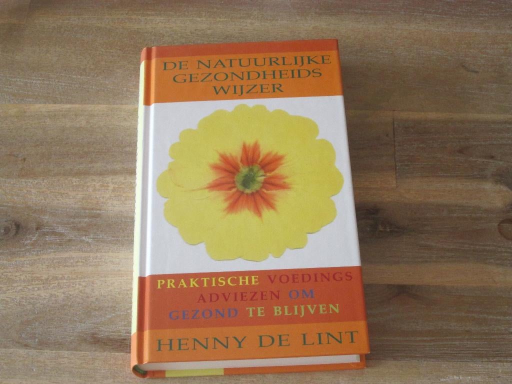 de natuurlijke gezondheidswijzer door Henny de Lint (nieuw), Boeken, Ophalen of Verzenden, Nieuw