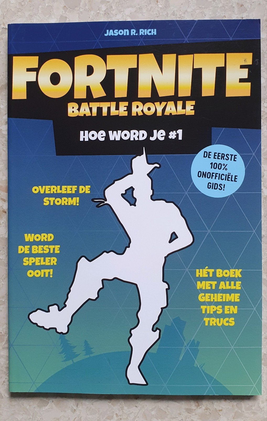 Fortnite Battle Royale: Hoe Word Je #1 - Gids voor Gamers, Boeken, Ophalen of Verzenden, Zo goed als nieuw, Jason R. Rich, Non-fictie