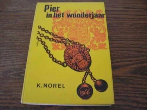 Pier in het wonderjaar- K. Norel, Ophalen of Verzenden, Gelezen, K. Norel, Nederland