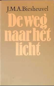 J.M.A. Biesheuvel De weg naar het licht, Ophalen of Verzenden, Zo goed als nieuw