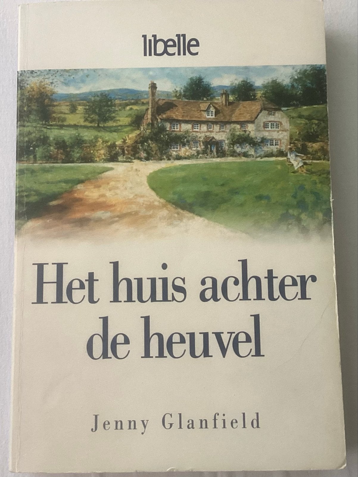 Jenny Glanfield -Het huis achter de heuvel -(Libelle), Ophalen, Gelezen, Nederland