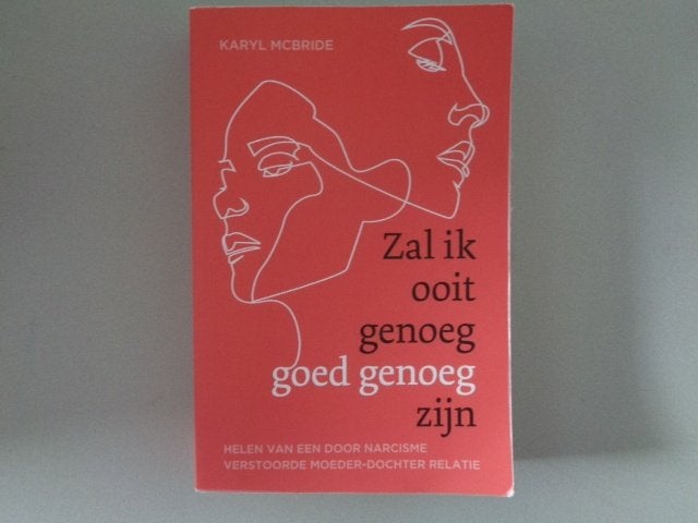 Zal ik ooit genoeg - goed genoeg - zijn - Karyl McBride, Persoonlijkheidsleer, Ophalen of Verzenden, Zo goed als nieuw, Karyl McBride