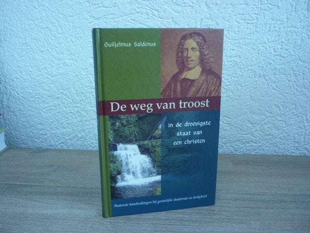 Guiljelmus Saldenus - De weg van troost, Ophalen of Verzenden, Zo goed als nieuw, Christendom | Protestants