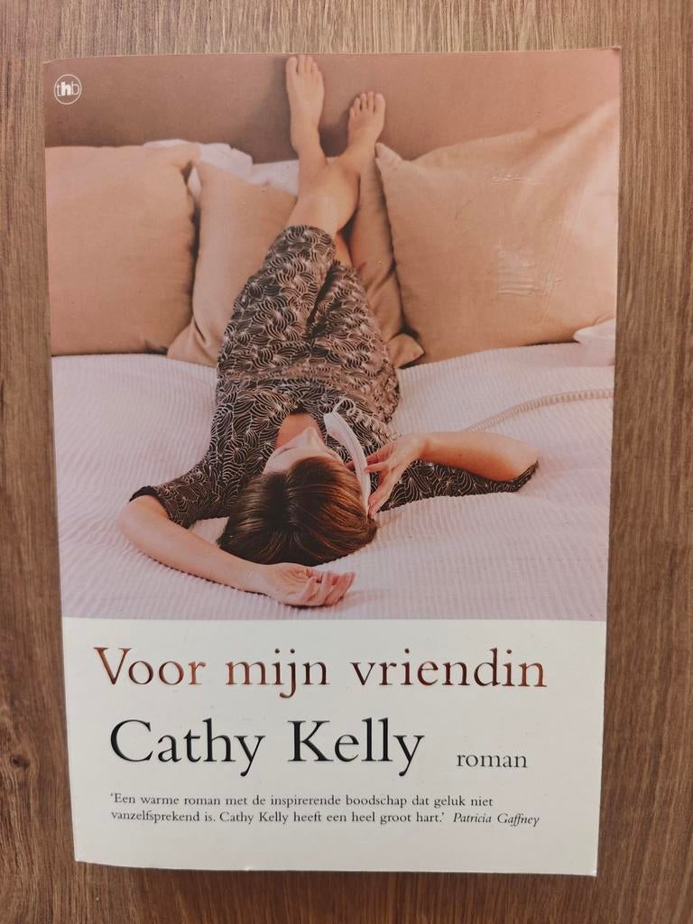Voor mijn vriendin - Cathy Kelly roman, Ophalen of Verzenden, Gelezen, Cathy Kelly, Nederland