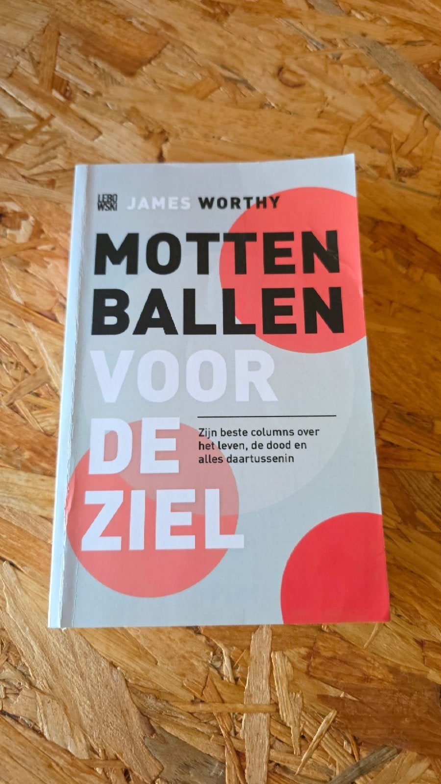 Mottenballen voor de Ziel - James Worthy, Ophalen of Verzenden, Zo goed als nieuw