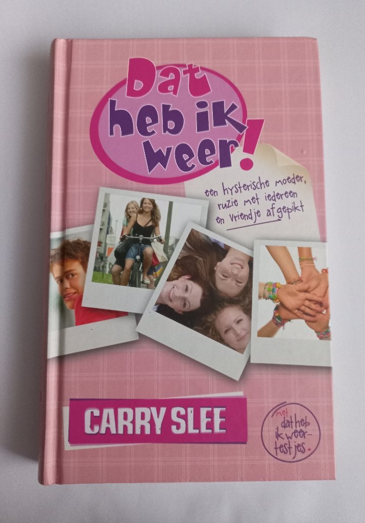 Dat heb ik weer! - Carry Slee (deel 1), Ophalen of Verzenden, Zo goed als nieuw, Carry Slee, Fictie