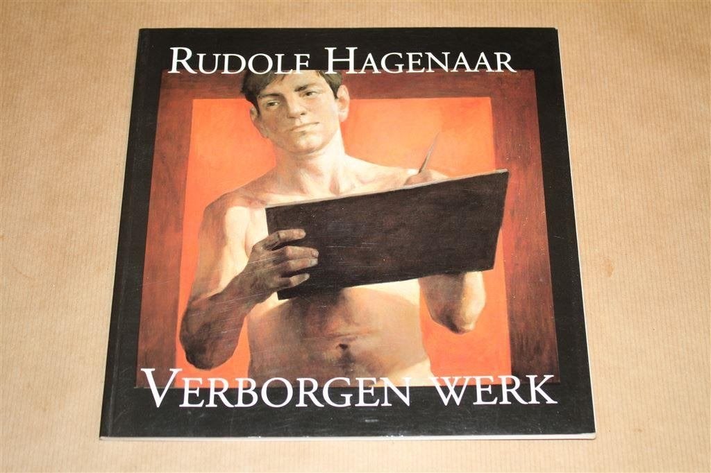 Rudolf Hagenaar. Verborgen werk., Ophalen of Verzenden, Zo goed als nieuw